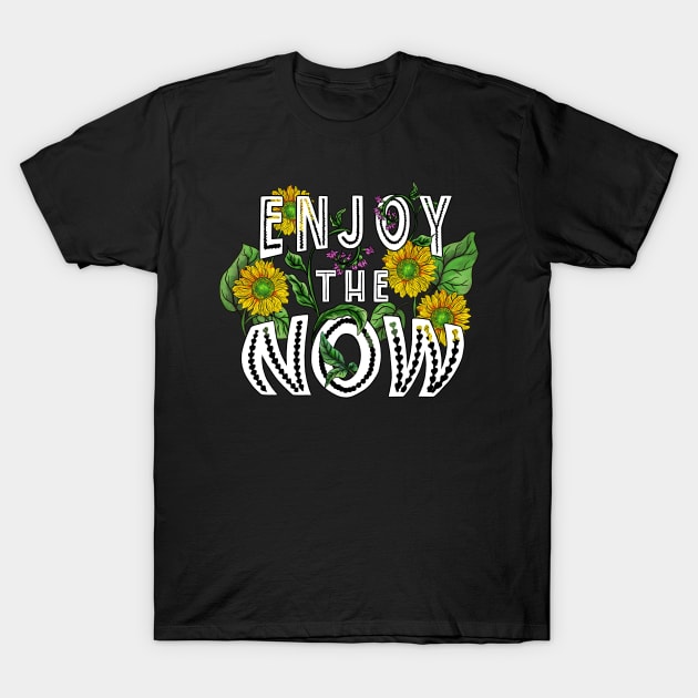 Enjoy the Now T-Shirt by Sitenkova